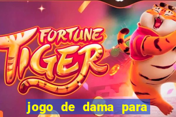 jogo de dama para ganhar dinheiro